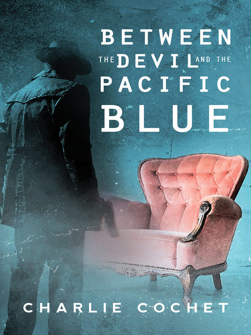 Title details for Between the Devil and the Pacific Blue by Charlie Cochet - Wait list